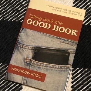 Taking Back the Good Book by Woodrow Kroll